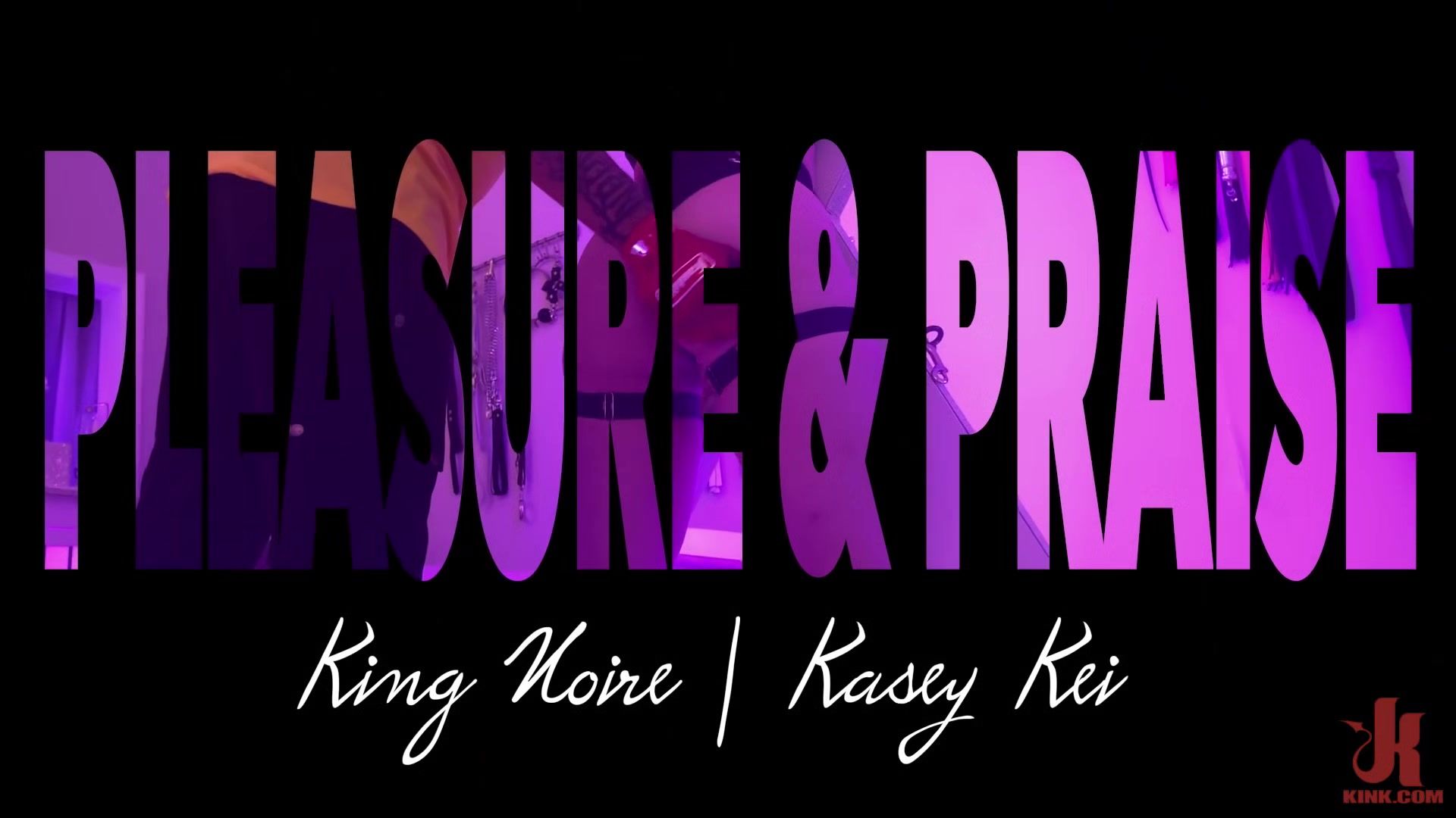 Free Amature King Noire And Kasey Kei - Pleasure & Praise Dominated By Head